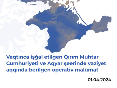 Vaqtınca işğal etilgen Qırım Muhtar Cumhuriyeti ve Aqyar şeerinde vaziyet aqqında operativ malümat